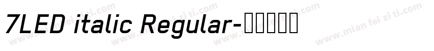7LED italic Regular字体转换
